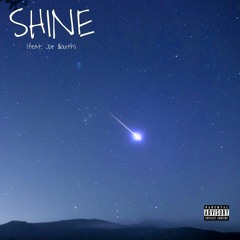 SHINE (feat. Joe $outh)