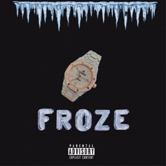Froze