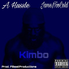 A Hussle x Jame$TooCold - Kimbo