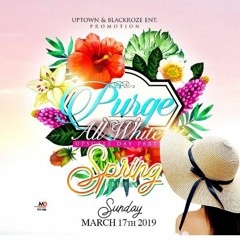 PURGE ALL WHITE-MARCH 17TH-ORLANDO [MIXTAPE] [COPPERSHOT]