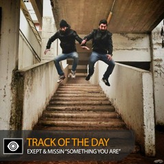 Track of the Day: Exept & Missin “Something You Are”