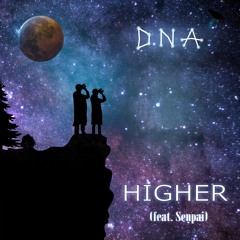 DNA - Higher (feat. Senpai)
