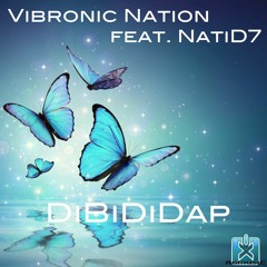 Vibronic Nation feat. NatiD7 - DiBiDiDap (Original Mix) OUT NOW!