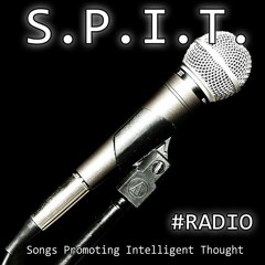 S.P.I.T. (Songs Promoting Intelligent Thought) #radio - Mix #1