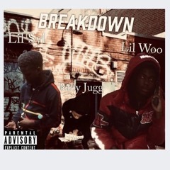 Lil Woo X Baby Jugg X Lil Syl "Break Down" Prod. By Cre8