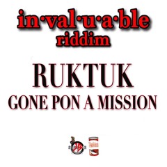 Ruktuk - gone pon a mission