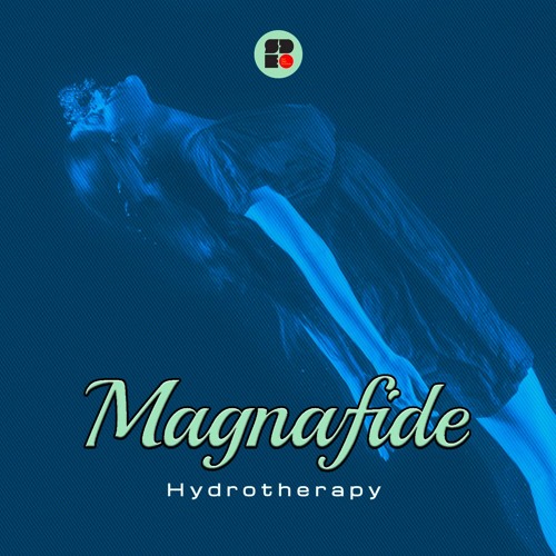Magnafide - 'Hydrotherapy' (Soul Deep Recordings) RELEASED APRIL 2019
