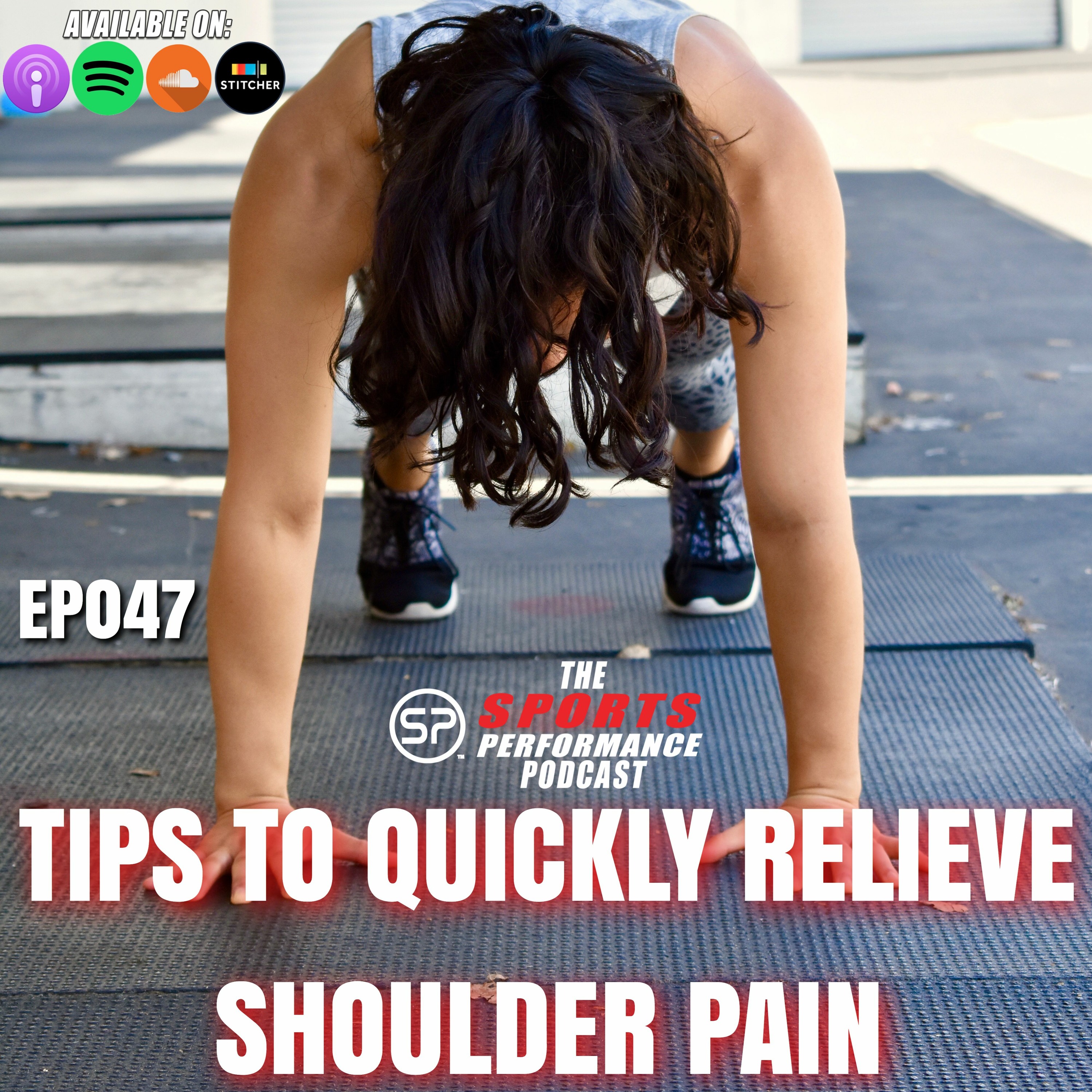 EP047 Tips To Quickly Relieve Shoulder Pain episode artwork