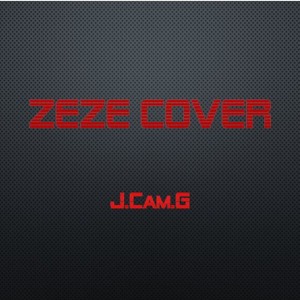 ZEZE (J.Cam.G-mix)
