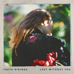 Freya Ridings - Lost Without You (JY Bootleg)D/L
