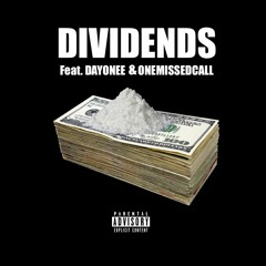 Dividends Feat. Dayonee & ONEMISSEDCALL