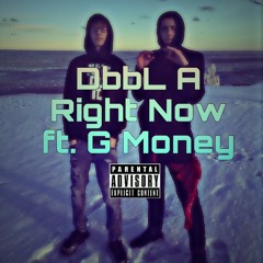 Right Now ft. Money 4x (Prod. By Yung Lando & Yung Tago)