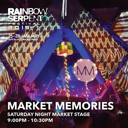 Market Memories @ Rainbow Serpent Festival Market Stage 2019