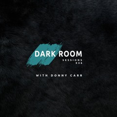 Dark Room Sessions 036