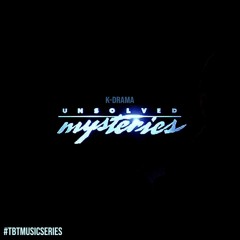 Unsolved Mysteries (#TBTMusicSeries Vol. 2 Free Download)