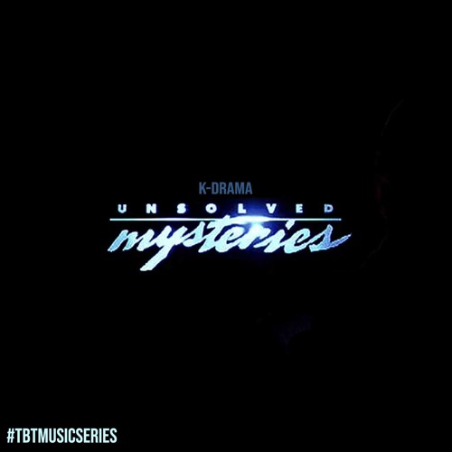 Unsolved Mysteries (#TBTMusicSeries Vol. 2 Free Download)