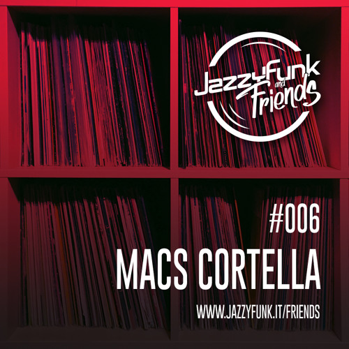 JazzyFunk & Friends | MACS CORTELLA | #006