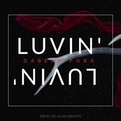 Luvin' - Dabexy Poba
