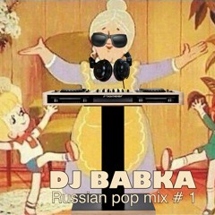 DJ BABKA Russian pop mix # 1