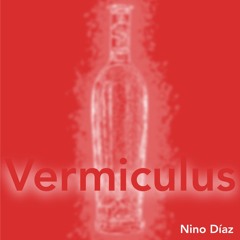 Vermículus - Nino Díaz