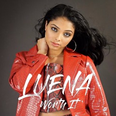 LUENA - Worth It