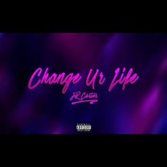 Change Ur Life (prod. by Hollywood Cole)