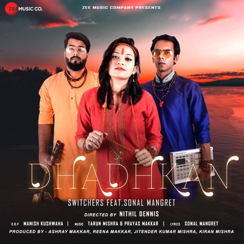 Stream Switchers Feat. Sonal Mangret Dhadhkan (Zee Music Company) by