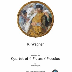 Wagner arr.Trübger - Tristan & Isolde for 4 flutes [or piccolos]