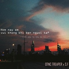 (TheGoon)Hôm nay em vui không ? Khi bên người ta - OTNC T.Reaper Ft ASEA