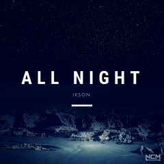 Ikson - All Night