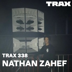 TRAX. 338 NATHAN ZAHEF