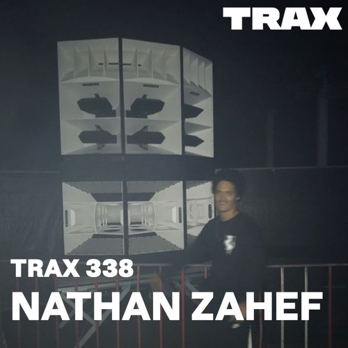 TRAX. 338 NATHAN ZAHEF