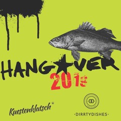 DirrtyDishes & Kuestenklatsch @Hangover Prinzenbar 05 01 19