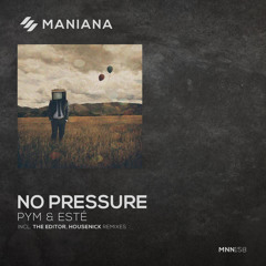 PYM & Este - No Pressure (Original Mix)