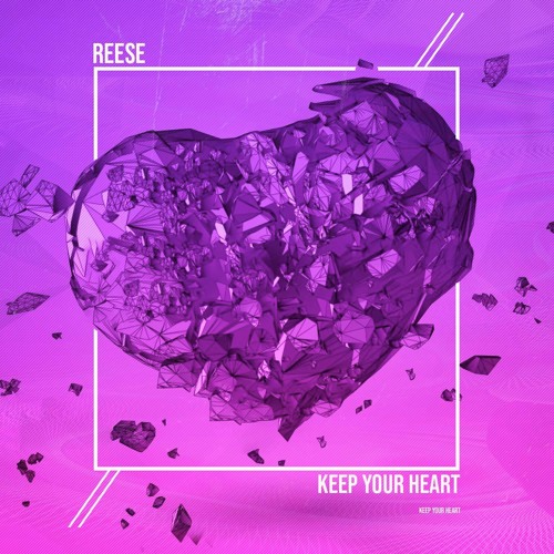 REESE - Keep Your Heart