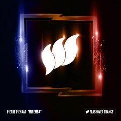 Pierre Pienaar - Miremba [Flashover Trance] || OUT NOW!