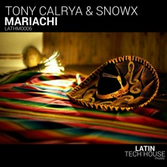 Tony Calrya & Snowx - Mariachi