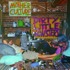 Dirty Little Monsters