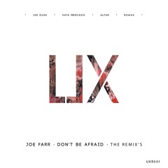 PREMIERE: JoeFarr - Don't Be Afraid (Altar Remix)