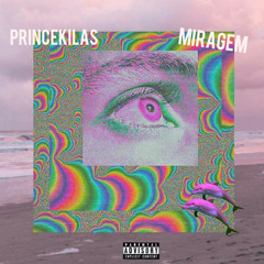 Miragem - PrinceKilas