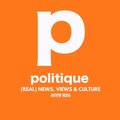 POLITIQUE Episode One - Hello World/ The Yellow Jacket Movement