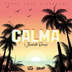 Pedro Capó, Farruko - Calma (Bachata Remix) [Carlos UG, The Black]