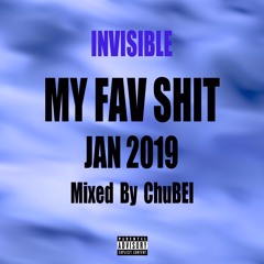 MY FAV SHIT JAN 2019 mixed by ChuBEI