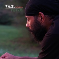 Poor Man - Whadel feat. PropaganDub