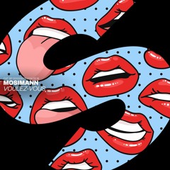 Mosimann - Voulez-Vous [OUT NOW]