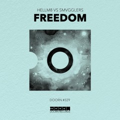 Hellm8 vs. SMVGGLERS - Freedom [OUT NOW]