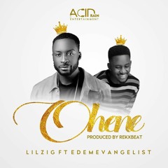 Lil Zig Ohene ft Edem Evangelist (Prod. by Rekxbeat)