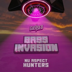 Nu Aspect - Hunters [Gassed Bass Invasion]
