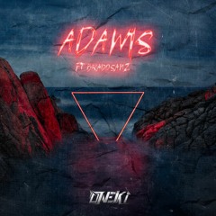 Adams (ft. Brado Sanz)