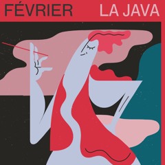 LA JAVA - FÉVRIER